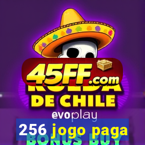 256 jogo paga